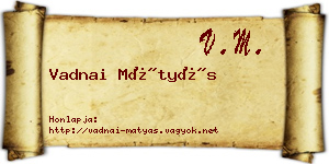 Vadnai Mátyás névjegykártya